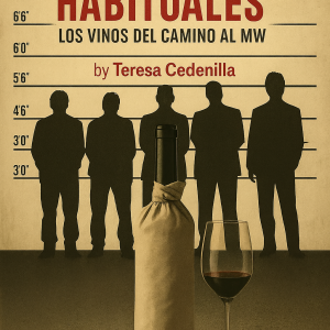 SOSPECHOSOS HABITUALES.  LOS VINOS DEL CAMINO AL MW -  BY Teresa Cedenilla