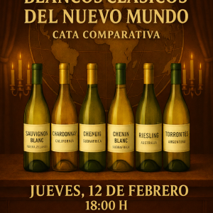 CATA COMPARATIVA:  Blancos Clásicos del Nuevo Mundo